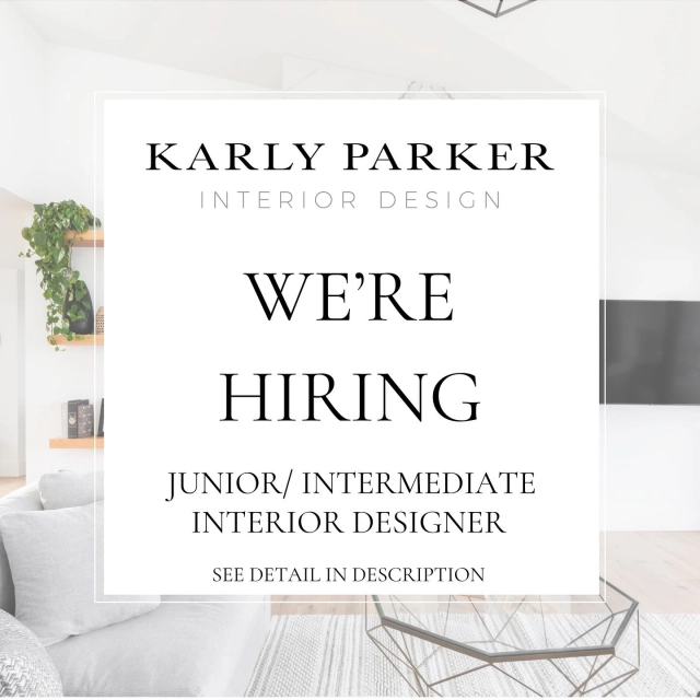 We are hiring. Karly Parker Interior Design